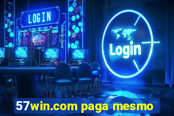 57win.com paga mesmo